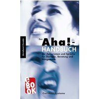Das Aha!-Handbuch der Aphorismen und Sprüche Therapie, Beratung und Hängematte