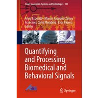 Quantifying and Processing Biomedical and Behavioral Signals