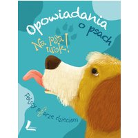 Na psa urok - opowiadania o psach