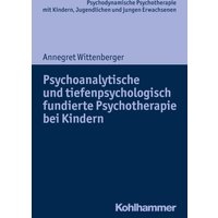Psychoanalytische und tiefenpsychologisch fundierte Psychotherapie bei Kindern