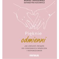 Pięknie odmienni. Jak uwolnić związek od codziennych sprzeczek i nieporozumień