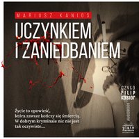 Uczynkiem i zaniedbaniem