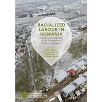 Racialized Labour in Romania