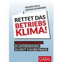 Rettet das Betriebsklima!