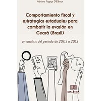 Comportamiento fiscal y estrategias estaduales para combatir la evasión en Ceará (Brasil), un análisis del período de 2003 a 2013