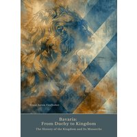 Bavaria: From Duchy to Kingdom