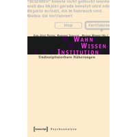Wahn - Wissen - Institution