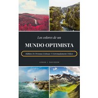 Los Colores De Un Mundo Optimista