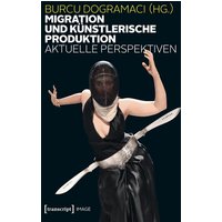 Migration und künstlerische Produktion