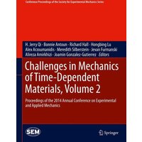 Challenges in Mechanics of Time-Dependent Materials, Volume 2