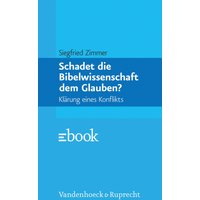 Schadet die Bibelwissenschaft dem Glauben?
