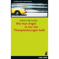 Wie man Angst in nur vier Therapiesitzungen heilt