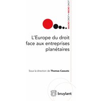 L'Europe du droit face aux entreprises planétaires