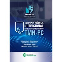 Terapia Médica Nutricional en el Paciente Crítico TMN-PC
