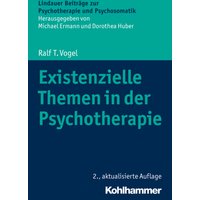Existenzielle Themen in der Psychotherapie