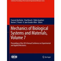 Mechanics of Biological Systems and Materials, Volume 7