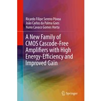 A New Family of CMOS Cascode-Free Amplifiers with High Energy-Efficiency and Improved Gain