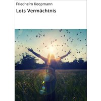 Lots Vermächtnis