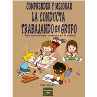 Comprender y mejorar la conducta trabajando en grupo