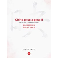 Chino paso a paso II. Libro de texto y ejercicios de fonética