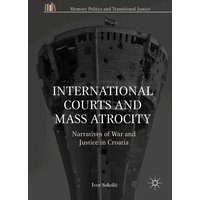 International Courts and Mass Atrocity