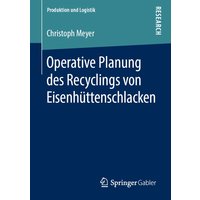 Operative Planung des Recyclings von Eisenhüttenschlacken