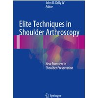 Elite Techniques in Shoulder Arthroscopy