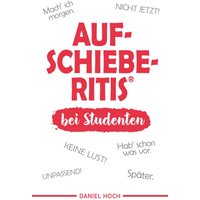 AUFSCHIEBERITIS® bei Studenten