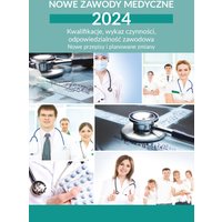 Nowe zawody medyczne 2024. Kwalifikacje, wykaz czynności, odpowiedzialność zawodowa