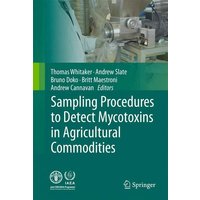 Sampling Procedures to Detect Mycotoxins in Agricultural Commodities