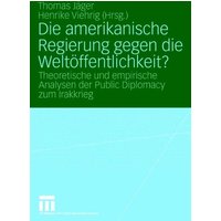 Die amerikanische Regierung gegen die Weltöffentlichkeit?