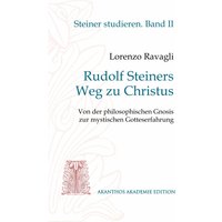 Rudolf Steiners Weg zu Christus
