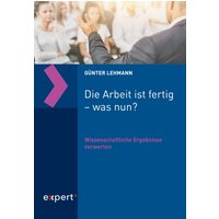 Die Arbeit ist fertig – was nun?