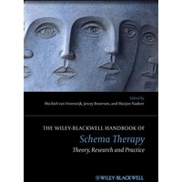 The Wiley-Blackwell Handbook of Schema Therapy