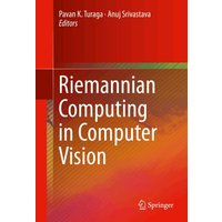 Riemannian Computing in Computer Vision