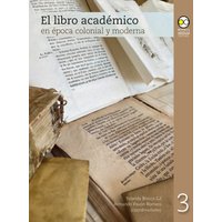 El libro académico en época colonial y moderna