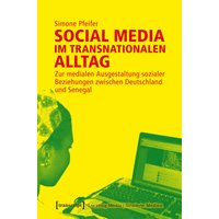 Social Media im transnationalen Alltag