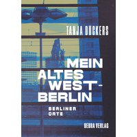 Mein altes West-Berlin