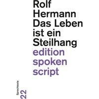 Das Leben ist ein Steilhang