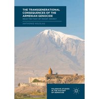 The Transgenerational Consequences of the Armenian Genocide