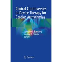 Clinical Controversies in Device Therapy for Cardiac Arrhythmias