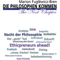 Die Philosophen kommen - The Next Chapter