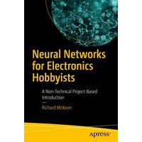 Neural Networks for Electronics Hobbyists