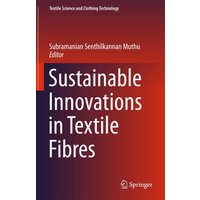 Sustainable Innovations in Textile Fibres