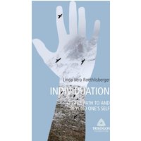 3 INDIVIDUATION - On the Path To and Beyond One's Self