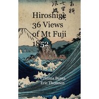 Hiroshige 36 Views of Mt Fuji 1852