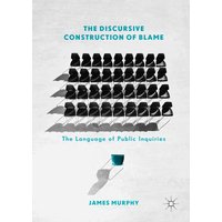 The Discursive Construction of Blame