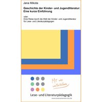 Geschichte der Kinder- und Jugendliteratur: Eine kurze Einführung