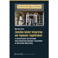 Zwischen lokaler Integration und regionaler Zugehörigkeit