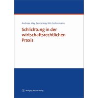 Schlichtung in der wirtschaftsrechtlichen Praxis